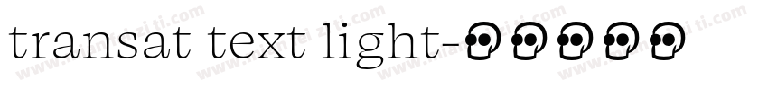 transat text light字体转换